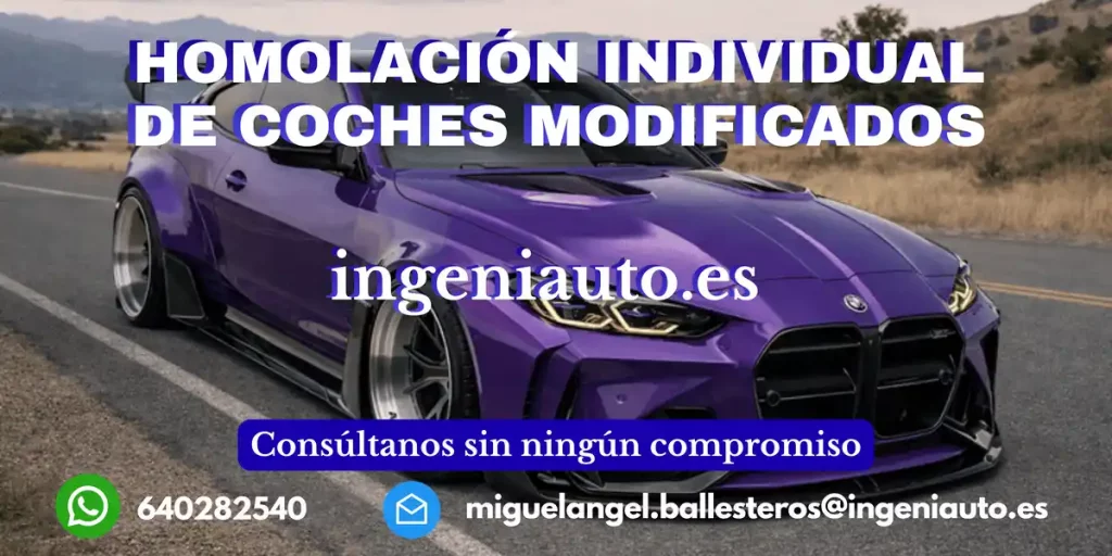 HOMOLOGACIÓN INDIVIDUAL COCHES MODIFICADOS CON REFORMAS