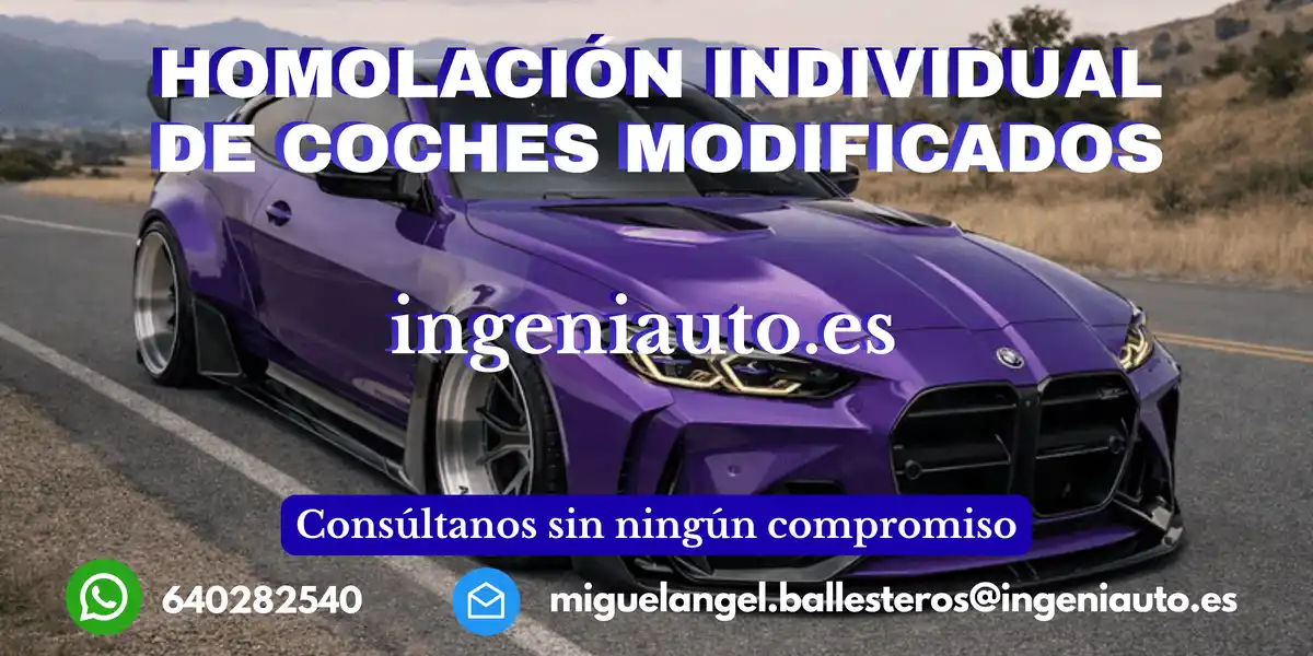 HOMOLOGACIÓN INDIVIDUAL COCHES MODIFICADOS CON REFORMAS